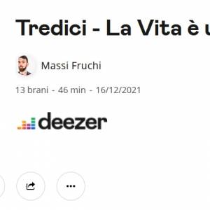 'Tredici - La Vita è uno Spettacolo' Deezer